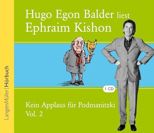 Kein Applaus für Podmanitzki, Vol. 2: Hugo Egon Balder liest Ephraim Kishon